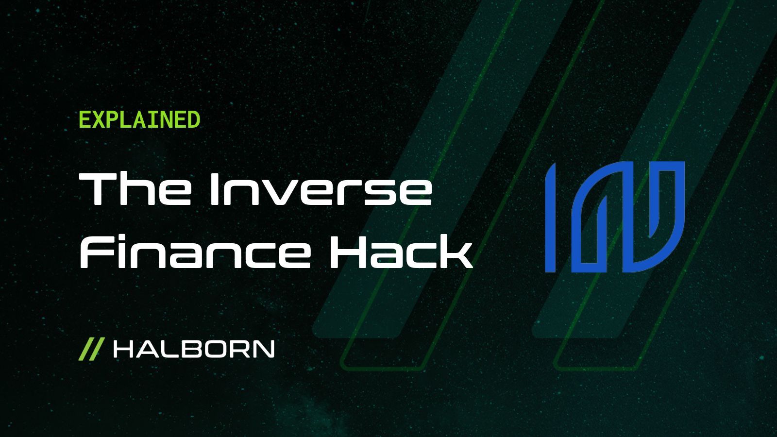 Explained: The Inverse Finance Hack (June 2022)