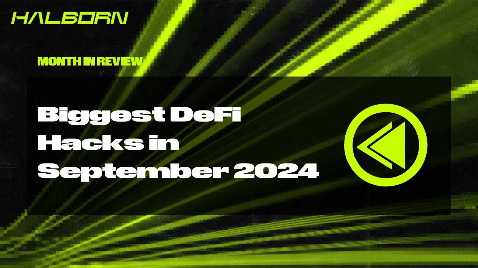 Month in Review: Top DeFi Hacks of September 2024