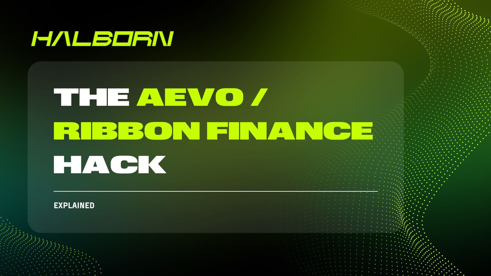 Explained: The Aevo / Ribbon Finance Hack (December 2025)