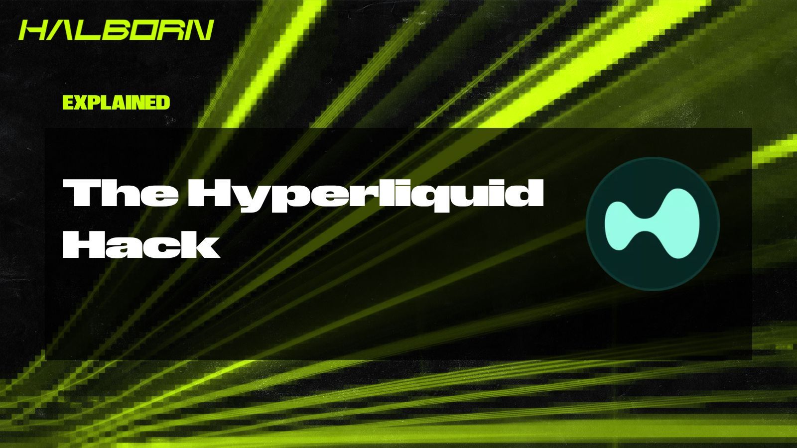 Explained: The Hyperliquid Hack (March 2025)