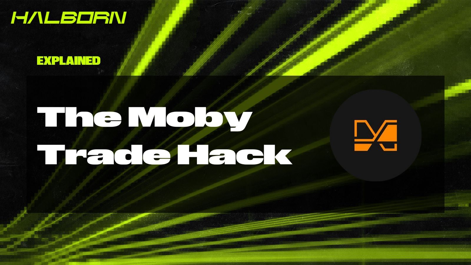 Explained: The Moby Trade Hack (January 2025)