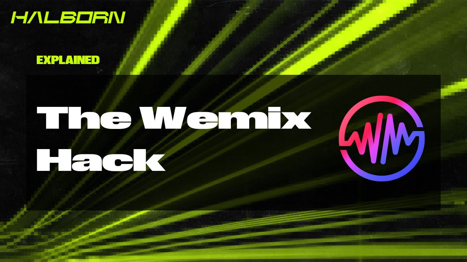 Explained: The Wemix Hack (March 2025)