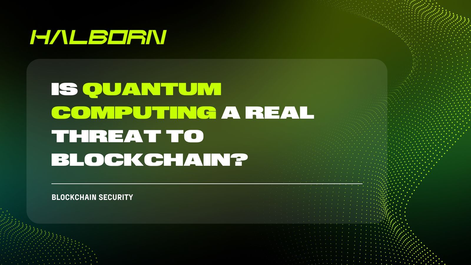 Is Quantum Computing a Real Threat to Blockchain?