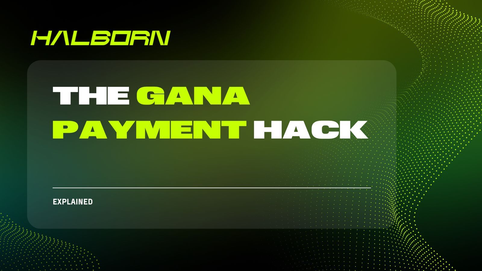 Explained: The GANA Payment Hack (November 2025)
