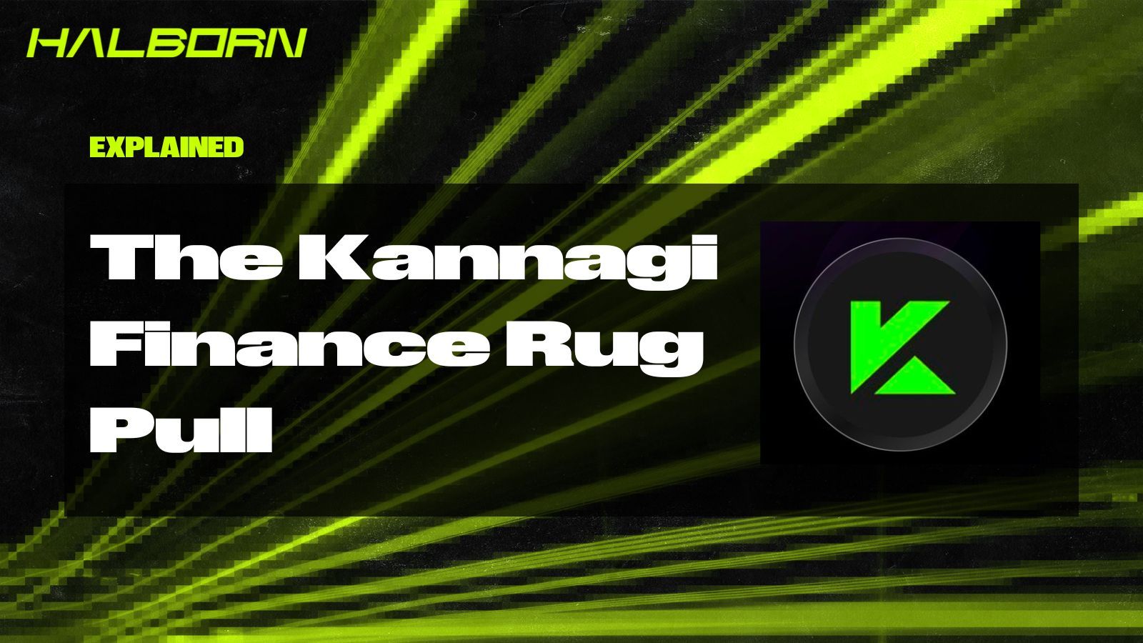 Explained: The Kannagi Finance Rug Pull (July 2023)