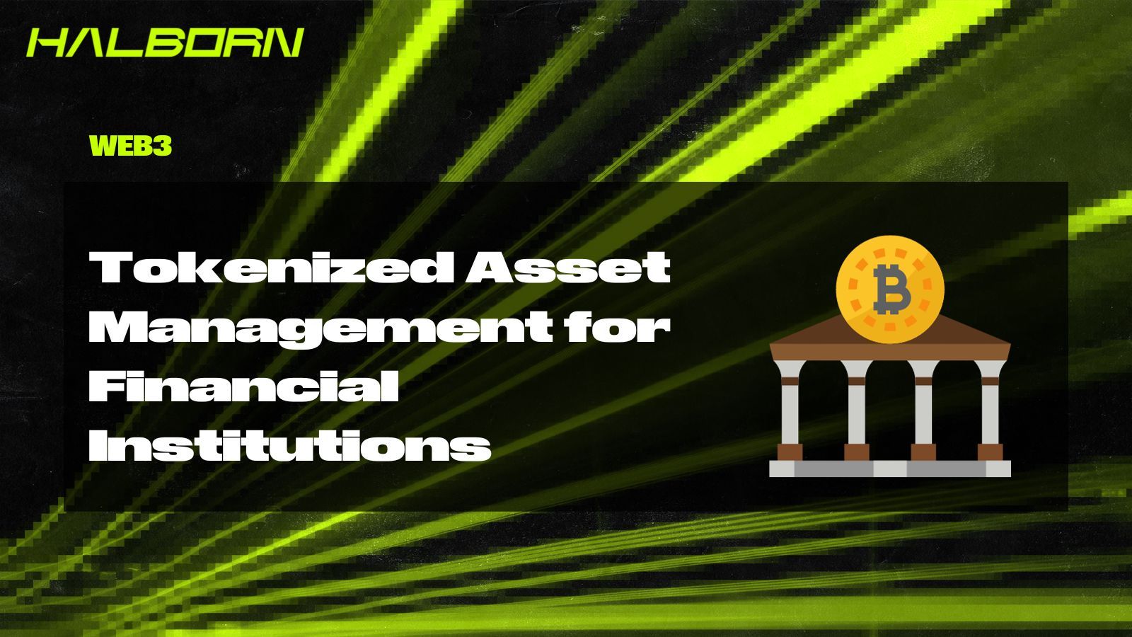 Tokenized Asset Management for Financial Institutions and Banks