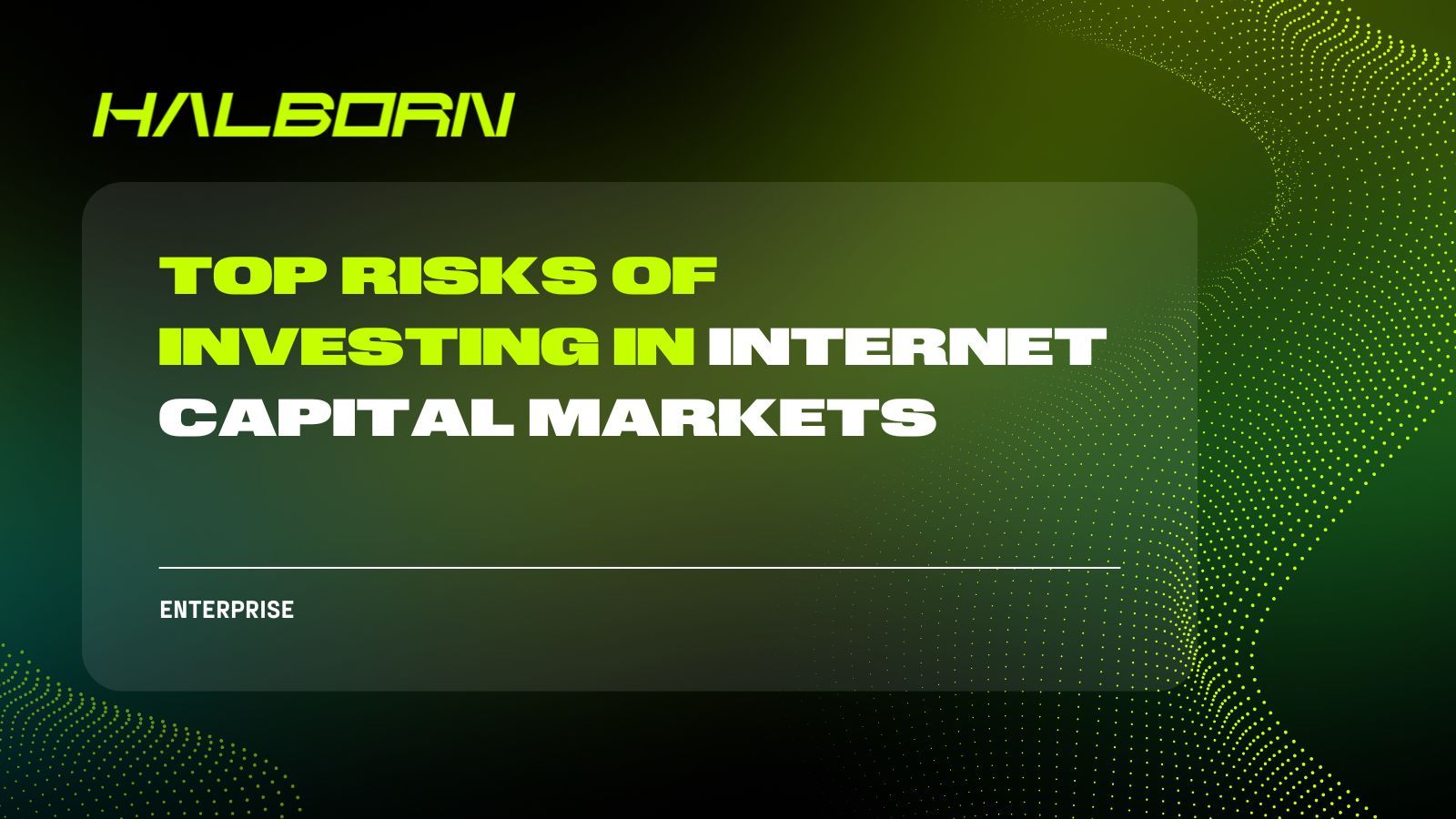 Top Risks of Investing in Internet Capital Markets